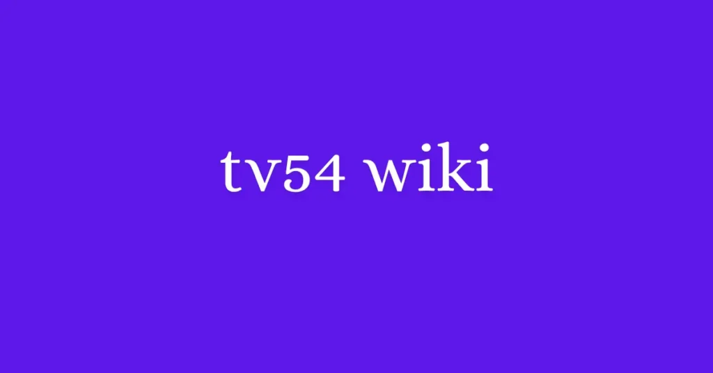 tv54 wiki